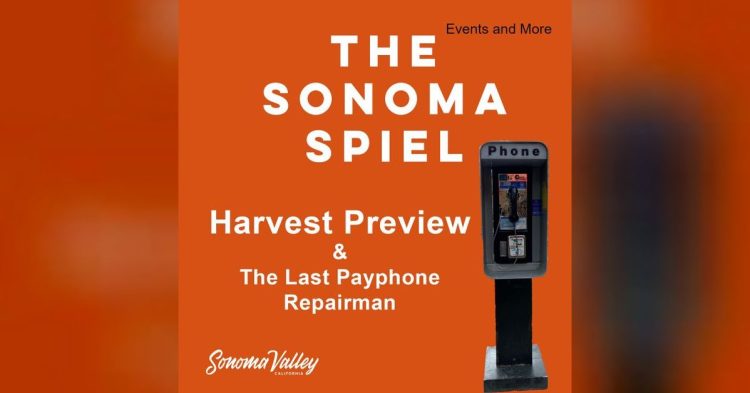 Harvest Preview & Last Payphone Repairman - Sonoma Spiel Episode 8