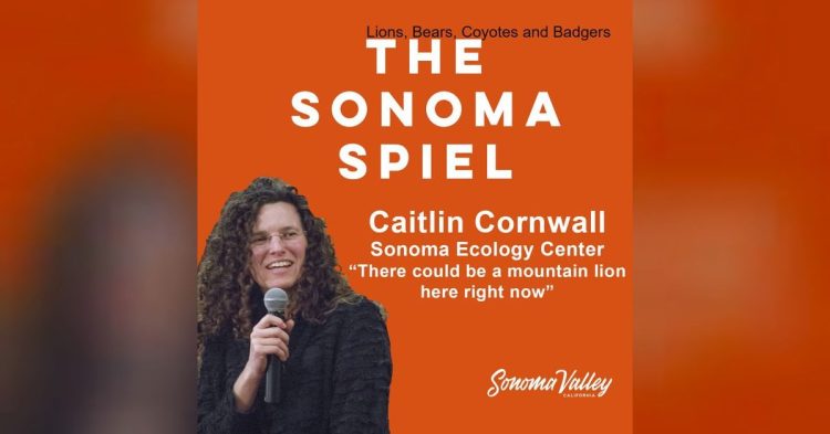 Lions, Bears, Coyotes & Badgers - Sonoma Spiel with Caitlin Cornwall Ep. 12
