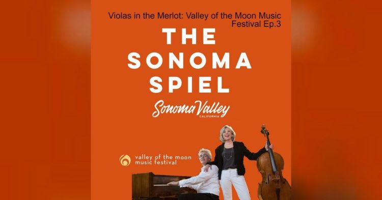 Violas in the Merlot: Valley of the Moon Music Festival Ep.3